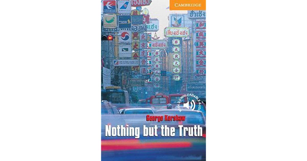 Nothing but the truth george kershaw pdf download